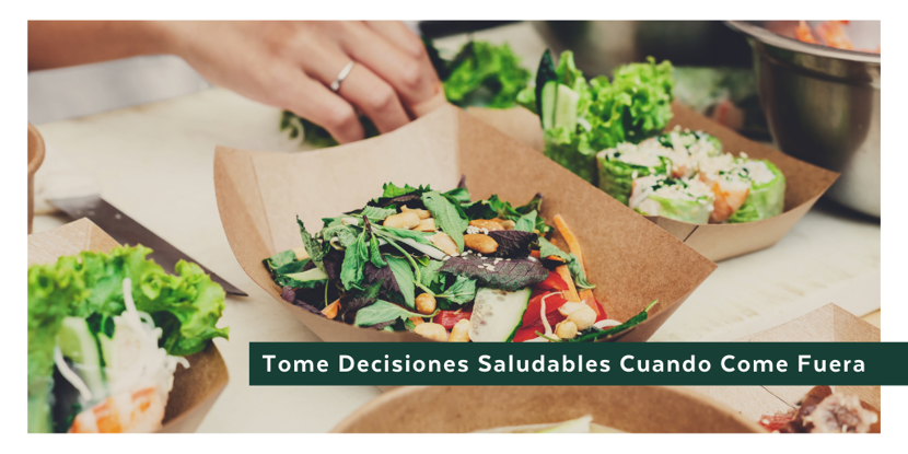 Tome decisiones saludables cuando come fuera